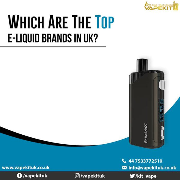 Which Are The Top E-Liquid Brands In UK?