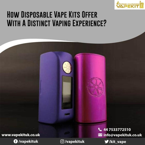 How Disposable Vape Kits Offer With A Distinct Vaping Experience?