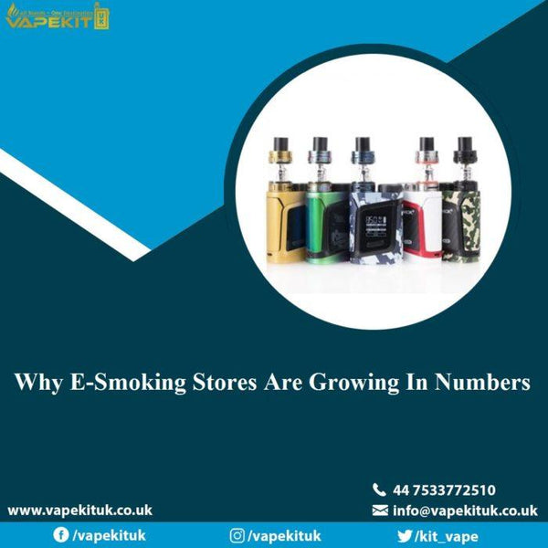 Why E-Smoking Stores Are Growing In Numbers