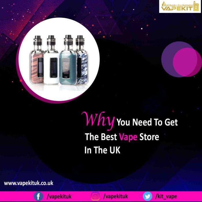 Why You Need To Get The Best Vape Store In The UK - Vape Store UK | Online Vape Shop | Disposable Vape Store | Ecig UK