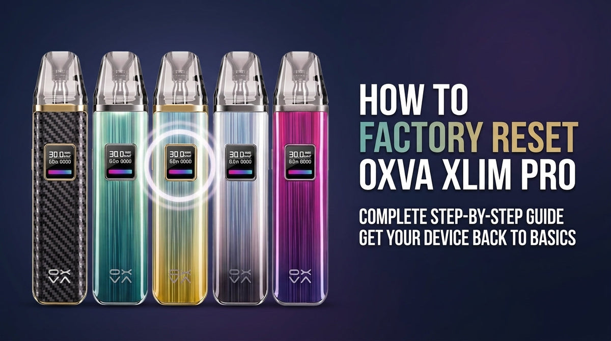 How to Factory Reset OXVA Xlim Pro