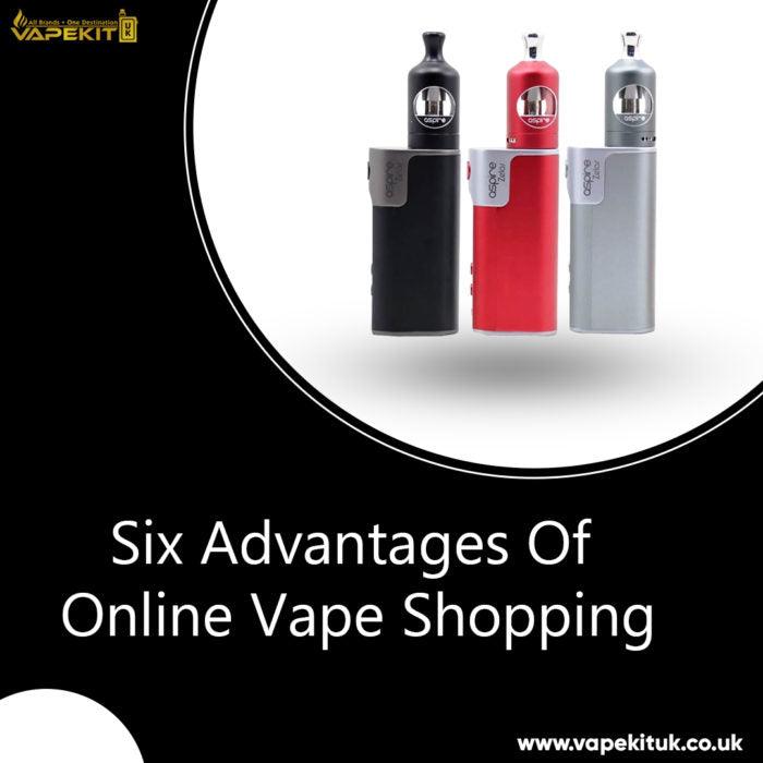 Six Advantages Of Online Vape Shopping - Vape Store UK | Online Vape Shop | Disposable Vape Store | Ecig UK