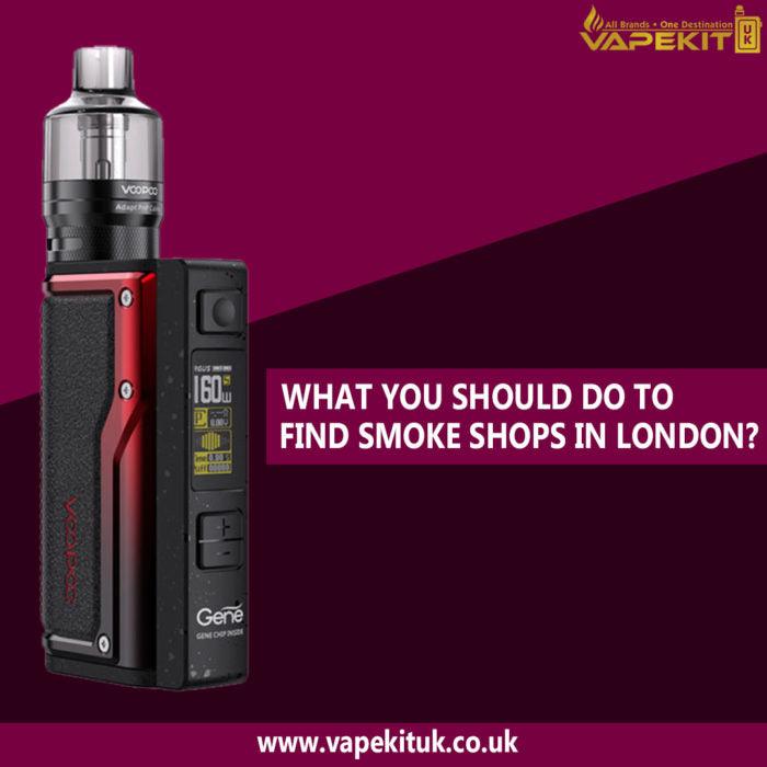 What You Should Do To Find Smoke Shops In London? - Vape Store UK | Online Vape Shop | Disposable Vape Store | Ecig UK