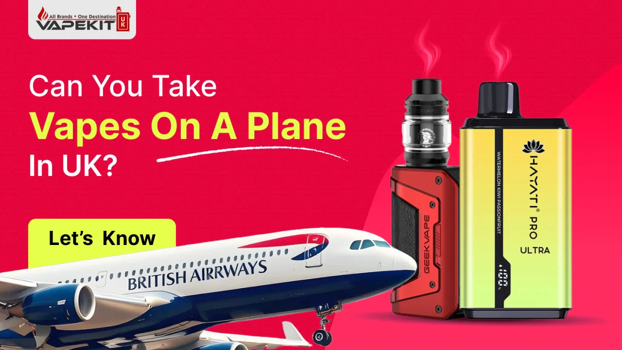 2025 Updated: Can You Take Vapes on a Plane UK