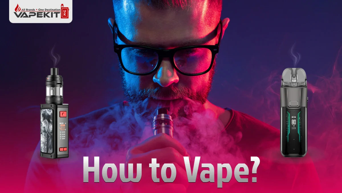 How to Vape - Guide to Vape Safely & Properly (For Beginners)