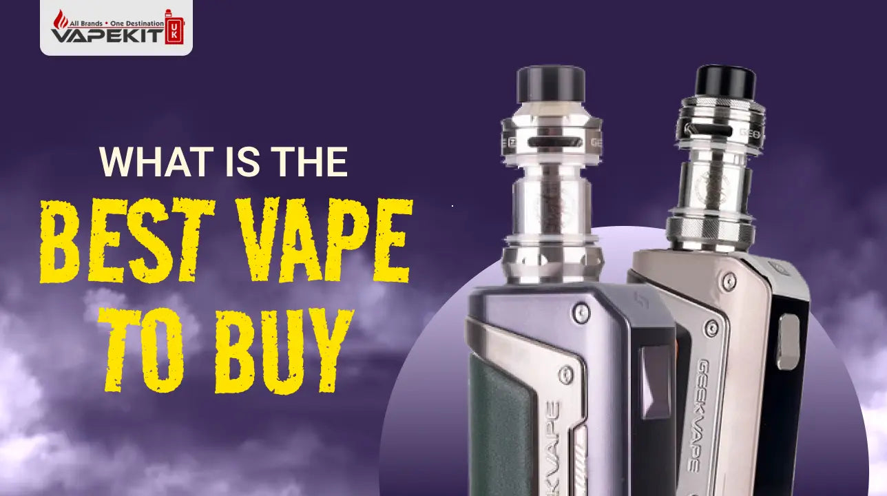 What Is the Best Vape to Buy: Expert Recommendations - 2025