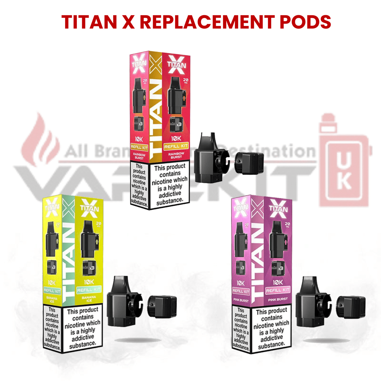 Titan X Prefilled Pod + Refill Containers